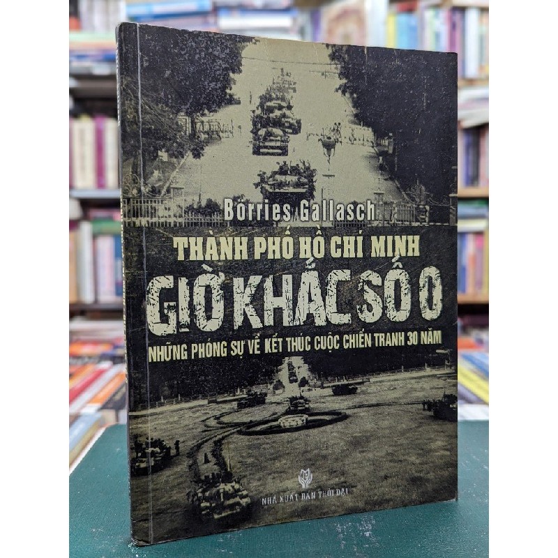 Thành phố hồ chí minh giờ khắc số 0 - Borries Gallasch 74219
