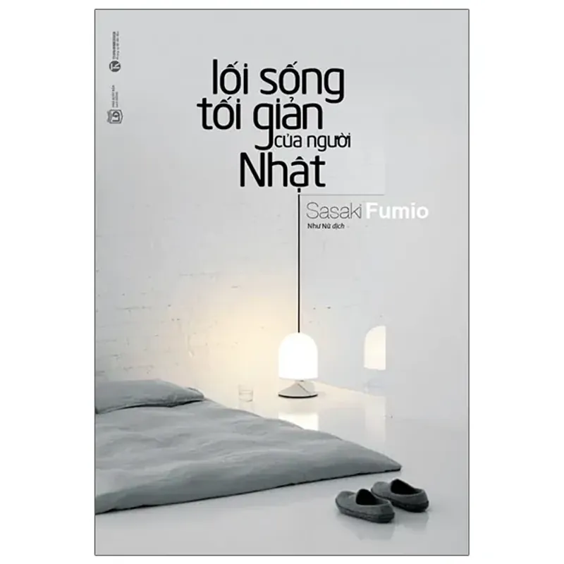 Sách - Lối Sống Tối Giản Của Người Nhật - Sasaki Fumio 701463
