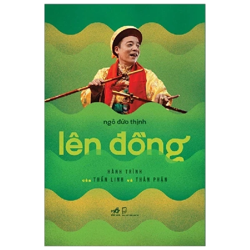 Lên Đồng - Hành Trình Của Thần Linh Và Thân Phận - Ngô Đức Thịnh 402052