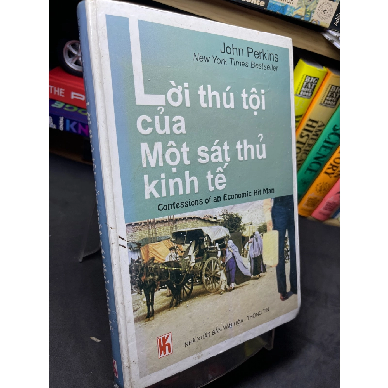 Lời thú tội của một sát thủ kinh tế 2007 bìa cứng mới 70% ố bẩn viền John Perkins HPB2905 SÁCH LỊCH SỬ - CHÍNH TRỊ - TRIẾT HỌC 459134