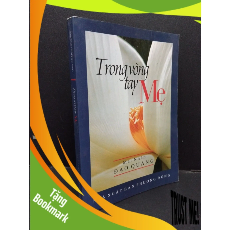 (TẶNG BOOKMARK) Trong vòng tay mẹ Mặt Nhân Đạo Quang mới 80% ố nhẹ 2009 RBK.ASB0609 954713