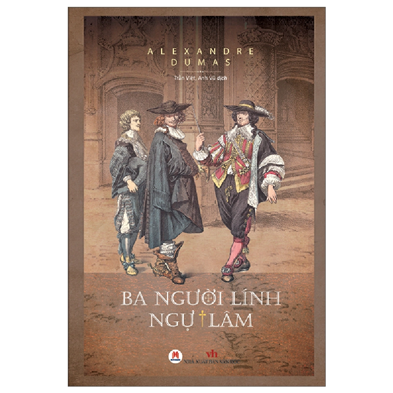 Ba Người Lính Ngự Lâm (2025) (Bìa Cứng) - Alexandre Dumas 699981