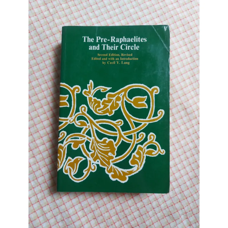 THE PRE-RAPHAELITES AND THEIR CIRCLE - Cecil Y. Lang 961648