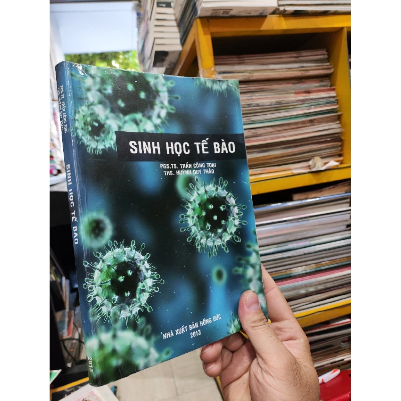Sinh học tế bào - PGS.TS Trần Công Toại, ThS. Huỳnh Duy Thảo 129912