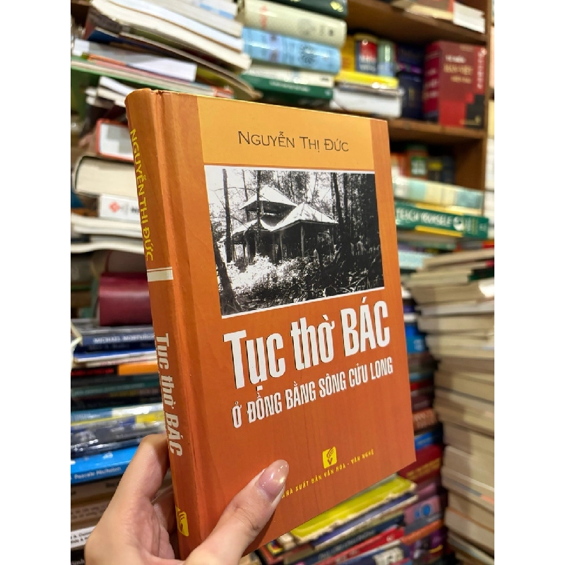 Tục Thờ Bác Ở Đồng Bằng Sông Cửu Long - Nguyễn Thị Đức 300044