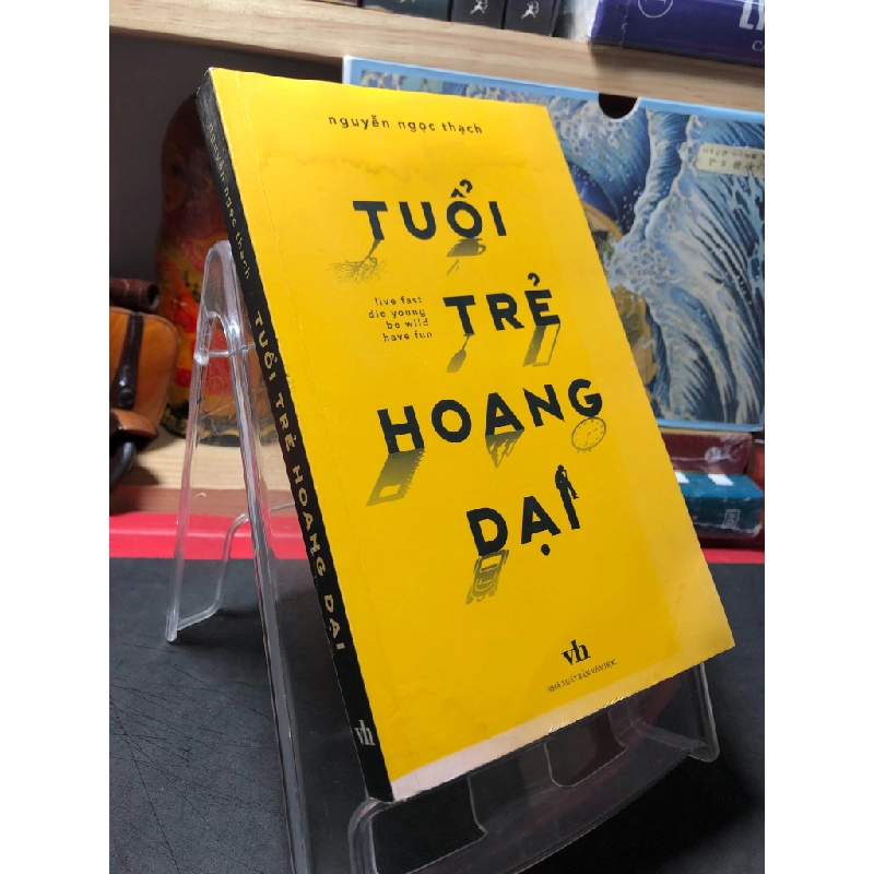 Tuổi trẻ hoang dại 2019 mới 80% cong ẩm nhẹ Nguyễn Ngọc Thạch HPB0410 VĂN HỌC 450835