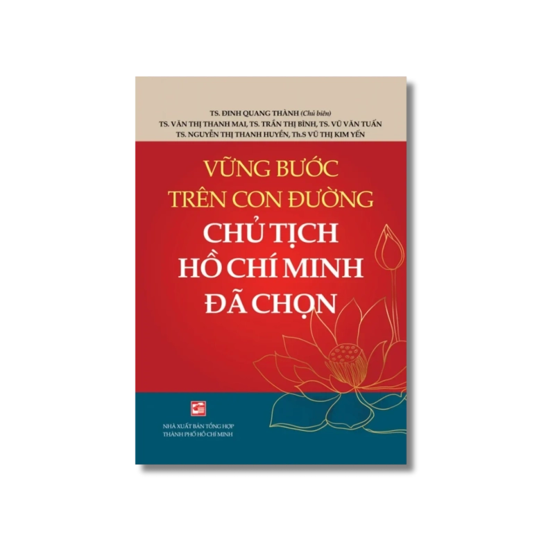 Vững bước trên con đường Chủ tịch Hồ Chí Minh đã chọn - Nhiều tác giả 730302