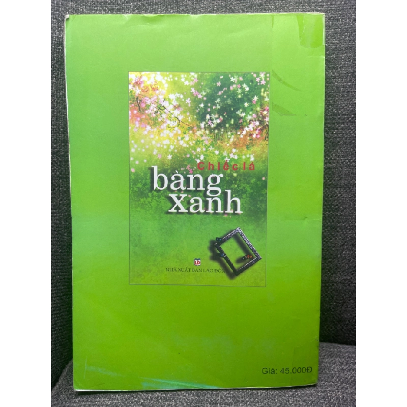 Chiếc lá bàng xanh 2009 nhiều tác giả mới 70% bẩn nhẹ HPB0805 459521