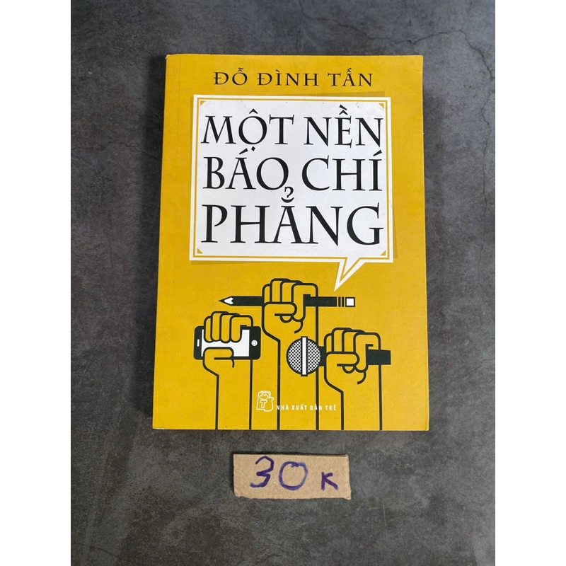 Một nền báo chí phẳng -Đỗ Đình Tấn 521064