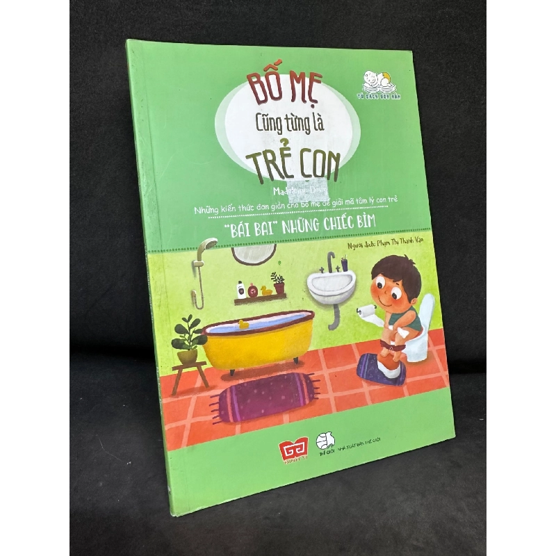 Bố Mẹ Cũng Từng Là Trẻ Con - “Bái Bai” Những Chiếc Bỉm - Madeleine Deny, Mới 90%, 2018 SBM1004 913948