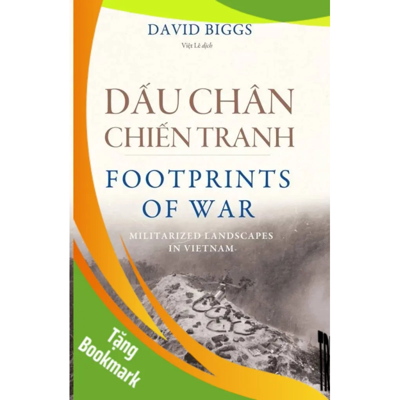 (TẶNG BOOKMARK) Dấu Chân Chiến Tranh David Biggs - LỊCH SỬ - CHÍNH TRỊ - TRIẾT HỌC 942661