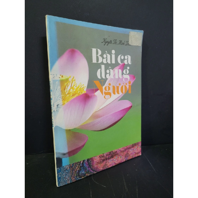 Bài ca dâng người 90% bẩn bìa, ố nhẹ, có chữ ký 2011 Nguyễn Thị Minh Trinh HCM3004 GIÁO TRÌNH, CHUYÊN MÔN 445196