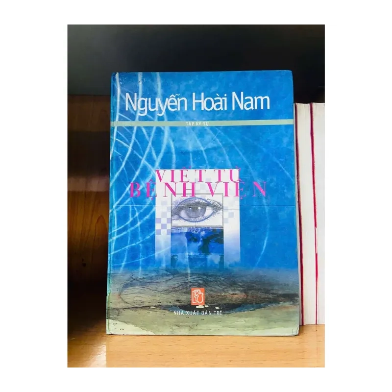 Viết từ Bệnh viện - Nguyễn Hoài Nam VĂN HỌC VAVO0810 989289