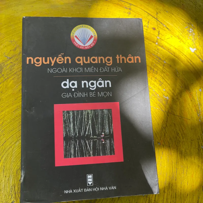 NGUYỄN QUANG THÂN NGOÀI KHƠI MIỀN ĐẤT HỨA- DẠ NGÂN GIA ĐÌNH BÉ MỌN 561885