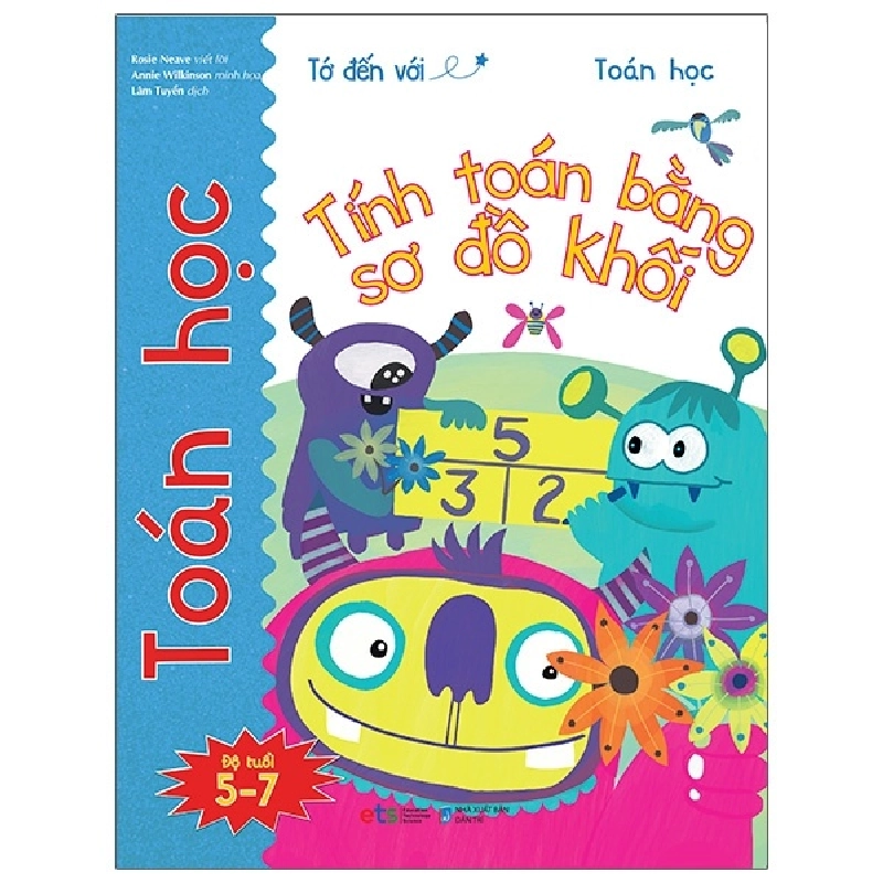 Tớ Đến Với Toán Học: Tính Toán Bằng Sơ Đồ Khối (2021) - Rosie Neave 744216
