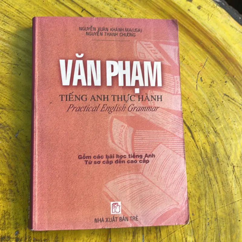 VĂN PHẠM TIẾNG ANH THỰC HÀHH & TUYỂN TẬP 240 BÀI LUẬN MẪU TIẾNG ANH 737741