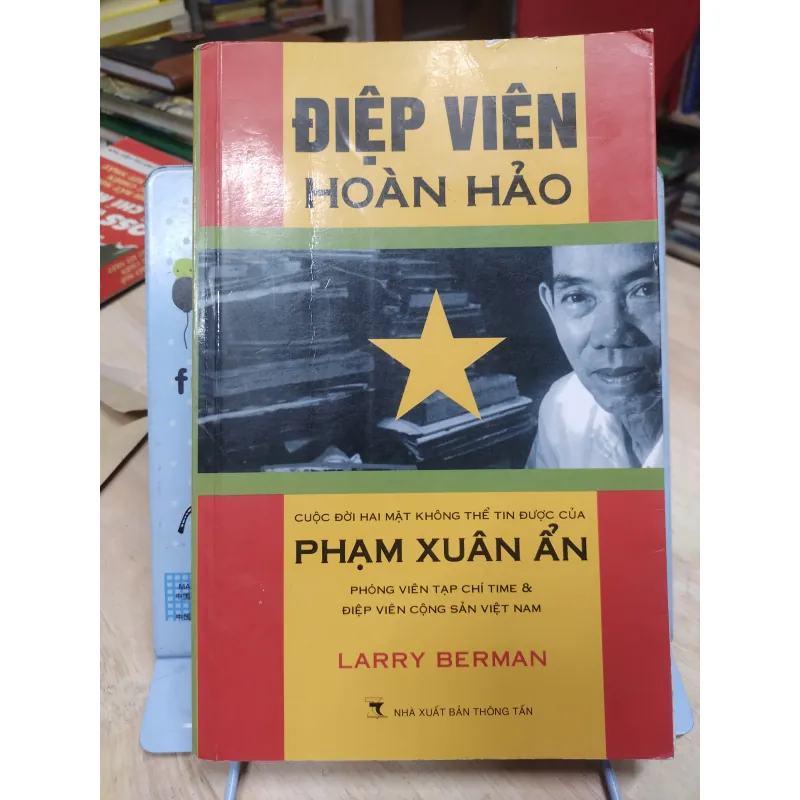 Sách: Điệp viên hoàn hảo PHạm Xuân Ẩn - TG: Larry Berman 784344