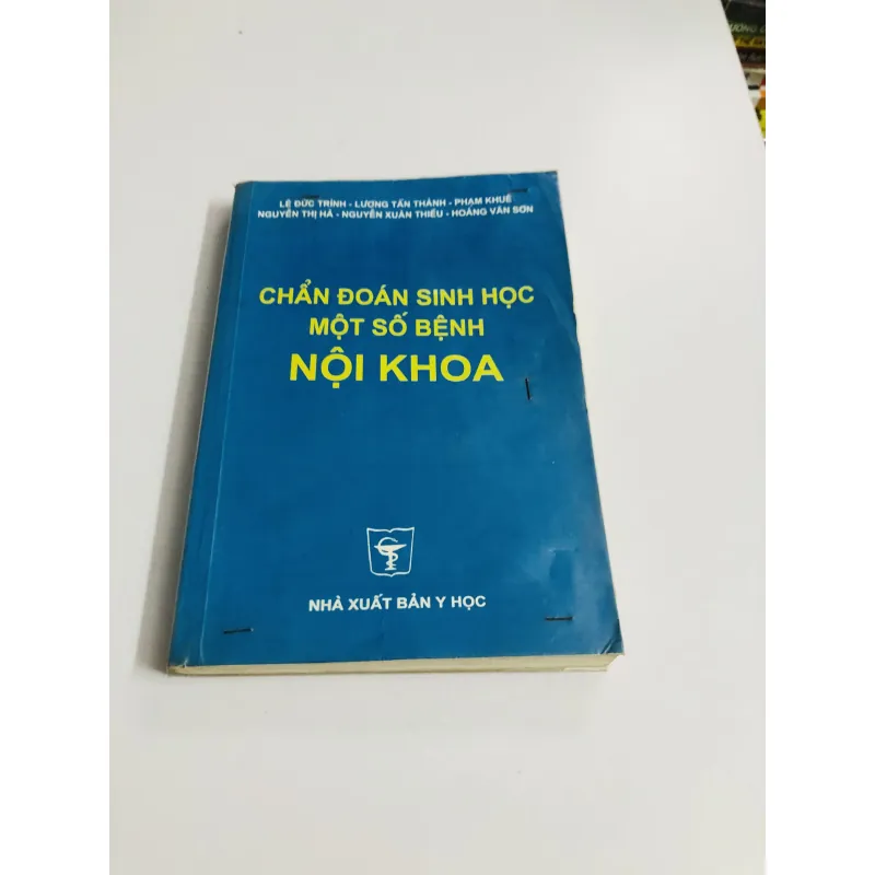 CHẨN ĐOÁN SINH HỌC MỘT SỐ BỆNH NỘI KHOA  780411