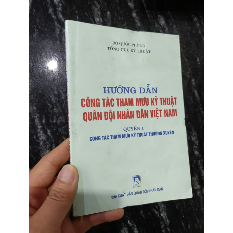Hướng dẫn công tác tham mưu kỹ thuật Quân đội Nhân dân Việt Nam – Quyển 1 1020906