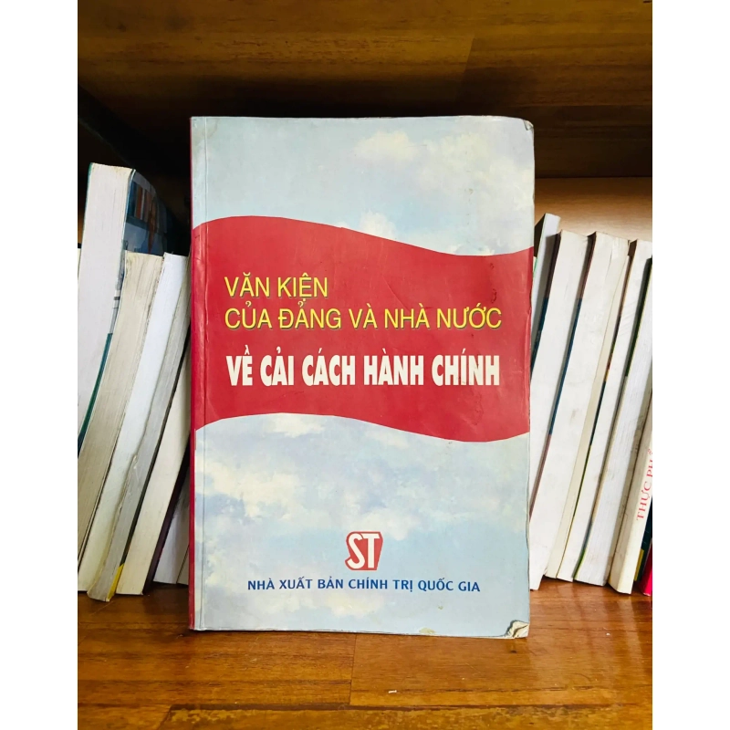 (Sách cũ SCGR) Văn kiện của Đảng và Nhà nước về cải cách hành chính - Pháp luật VAVOB1T2-62 Blogmeo090426 1013941