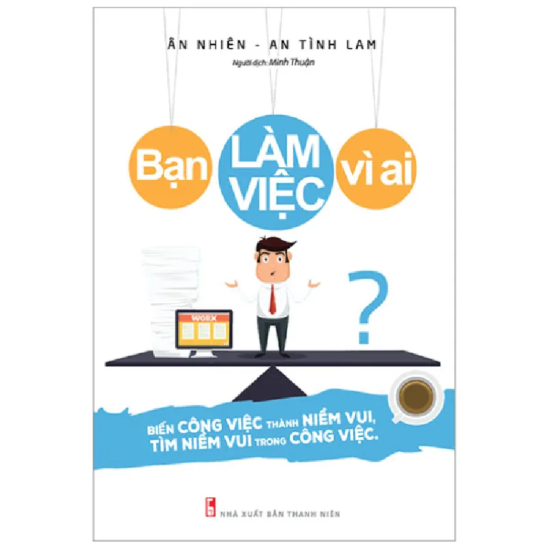 Bạn Làm Việc Vì Ai - Ân Nhiên, An Tình Lam 692321