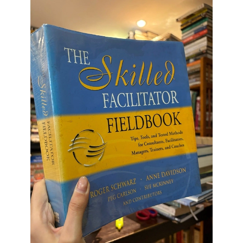 The skilled facilitator fieldbook - Roger Schwars 999624
