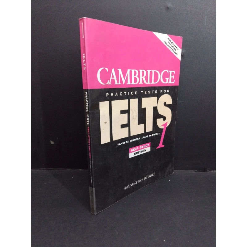 Ielts 1 Practice Tests self-study edition mới 60% bẩn bìa, ố nhẹ, highlight nhiều, chữ viết 2004 HCM2811 Vanessa Jakeman Clare McDowell HỌC NGOẠI NGỮ Oreka Blogmeo 369030