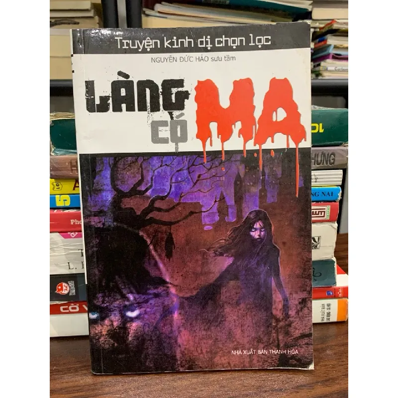 Làng có ma (Truyện kinh dị chọn lọc) – Nguyễn Đức Hảo (sưu tầm) 574909