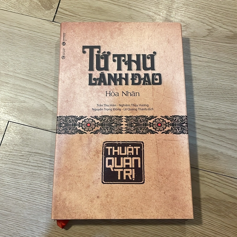 Tứ thư lãnh đạo - Thuật quản trị (bìa cứng) - Hoà Nhân 496638