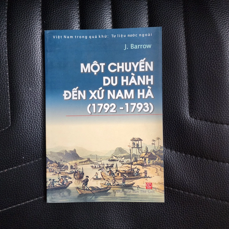 Một chuyến du hành đến xứ Nam Hà 1792-1793 | J. Barrow 475657