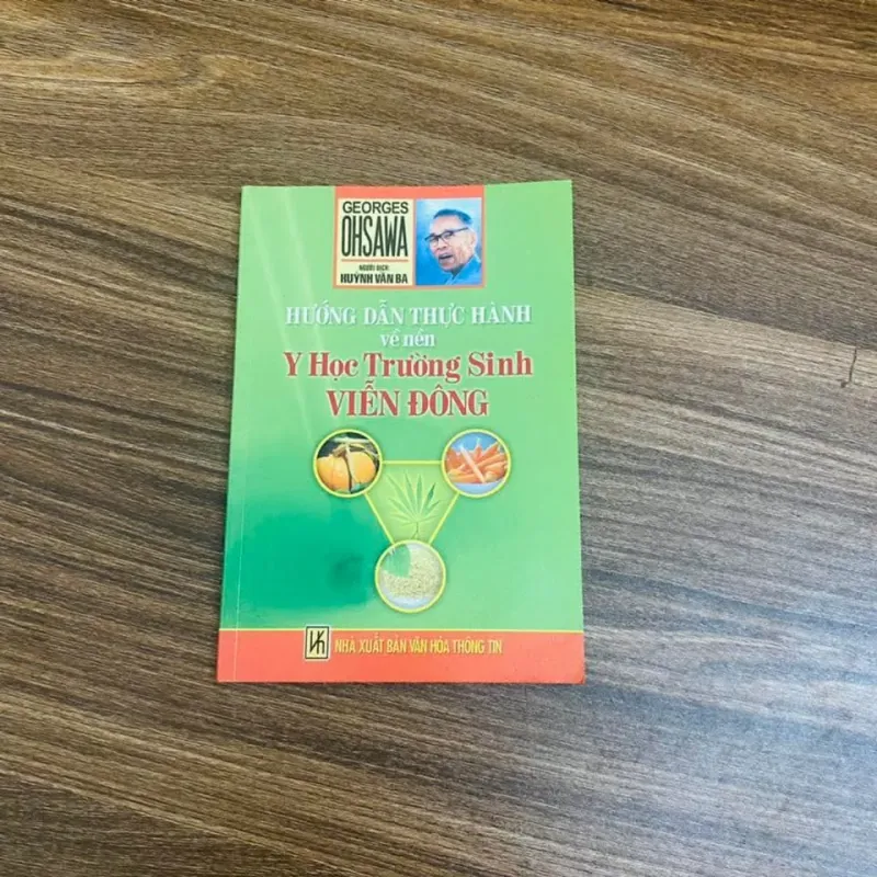 Hướng dẫn thực hành về nền Y học Trường Sinh Viễn Đông - Georges Ohsawa#HATRA 1032569