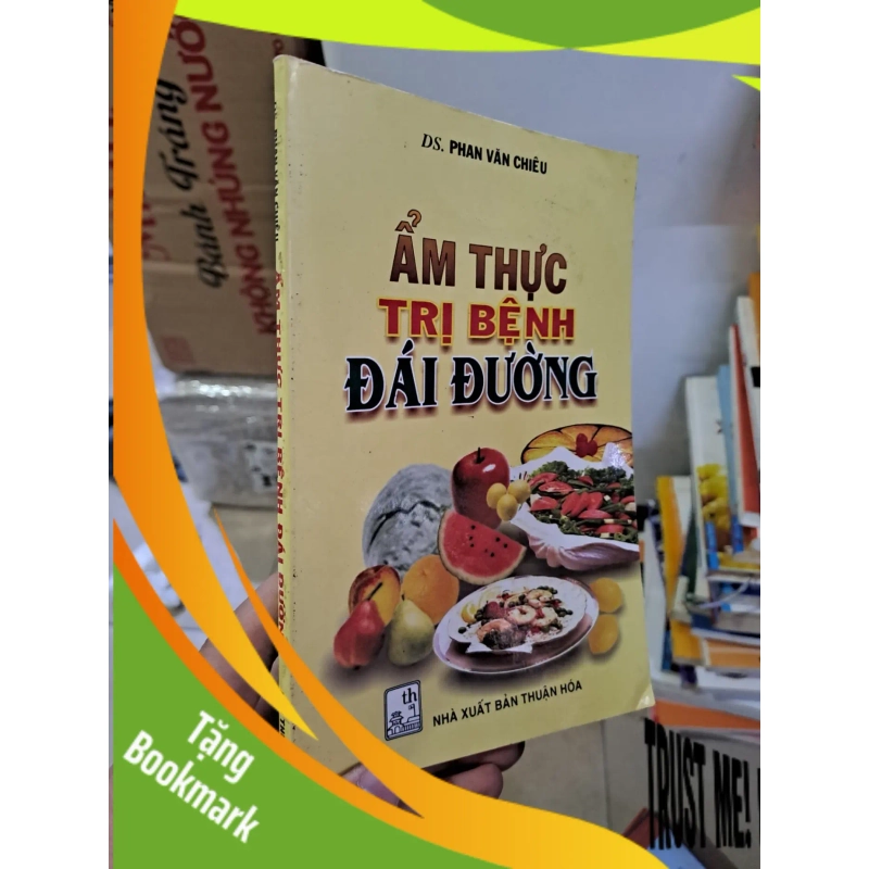 (TẶNG BOOKMARK) Ẩm thực trị bệnh đái đường DS. Phan Văn Chiêu mới 80% ố 2002 RBK.TN2308 SỨC KHỎE - THỂ THAO 938714