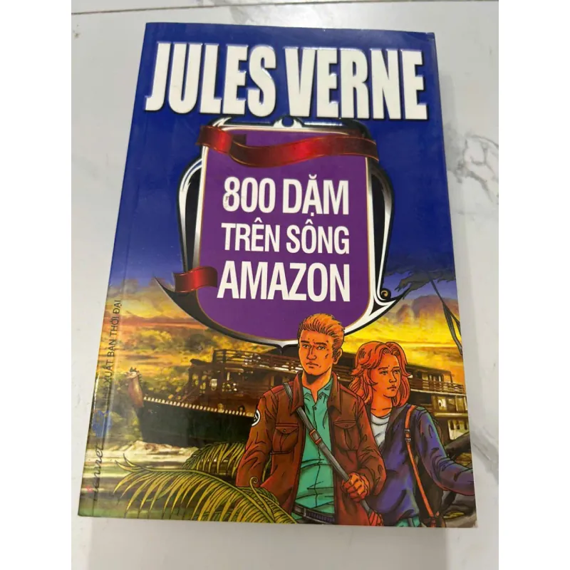 800 DẶM TRÊN SÔNG AMAZON - Jules Verne 606760