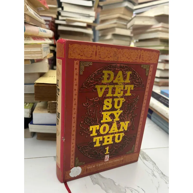 ĐẠI VIỆT SỬ KÝ TOÀN THƯ (Tập 1) - (Nhiều tác giả) - Sách lịch sử 654937