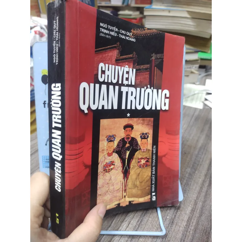 Sách: Chuyện quan trường - TG: Nhiều tác giả (A2) 999387