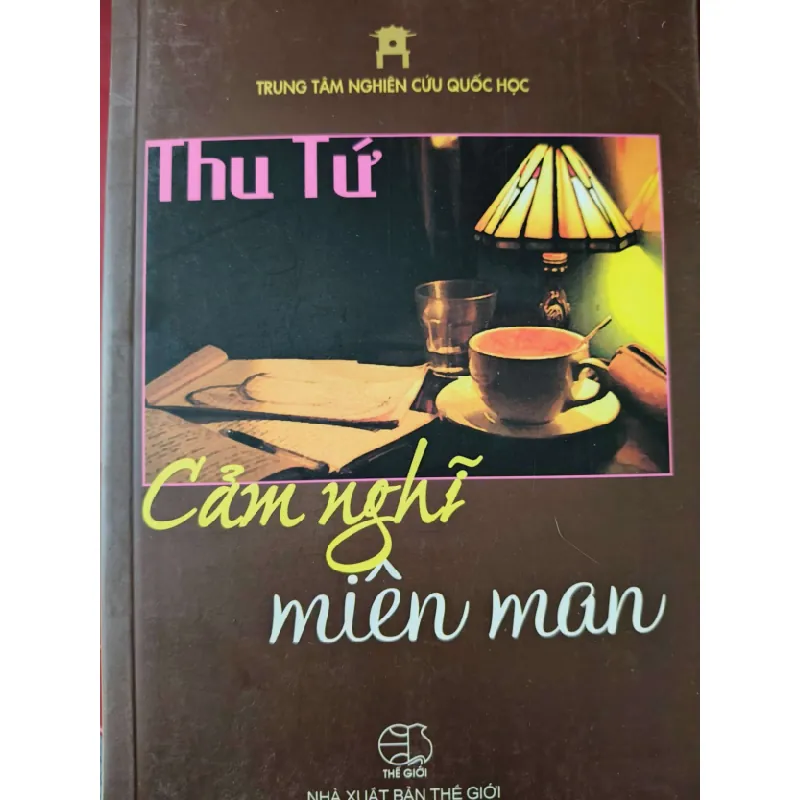 [Sách Cũ SCGR] CẢM NGHĨ MIÊN MAN - THU TỨ - 2015 - 379 trang ANTQ2308 VĂN HỌC 684761