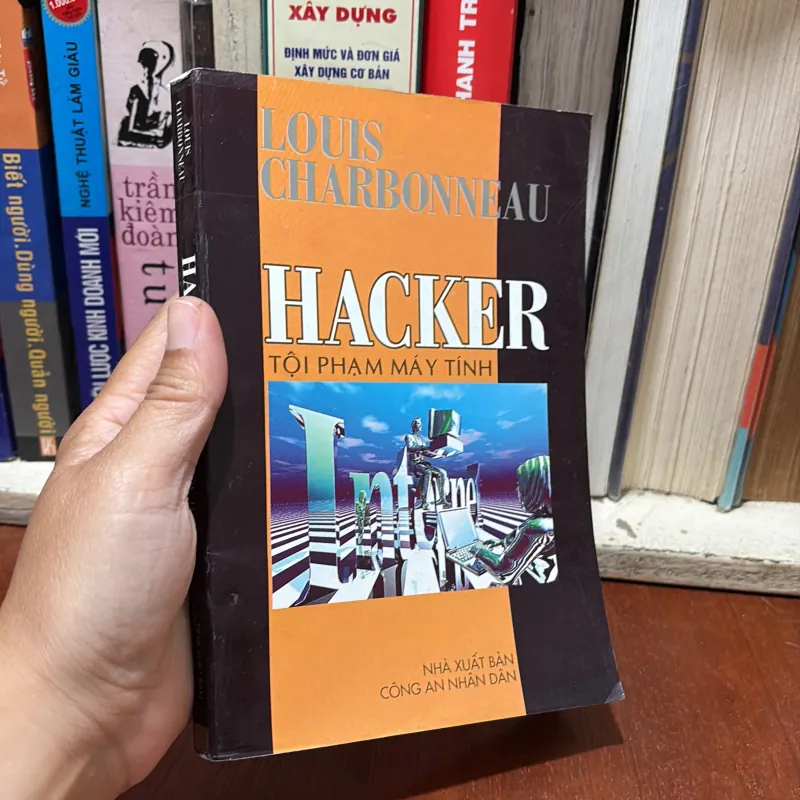 II Sách Công Nghệ: Hacker _ Tội Phạm Máy Tính - LOUIS CHARBONNEAU - 2004 778728
