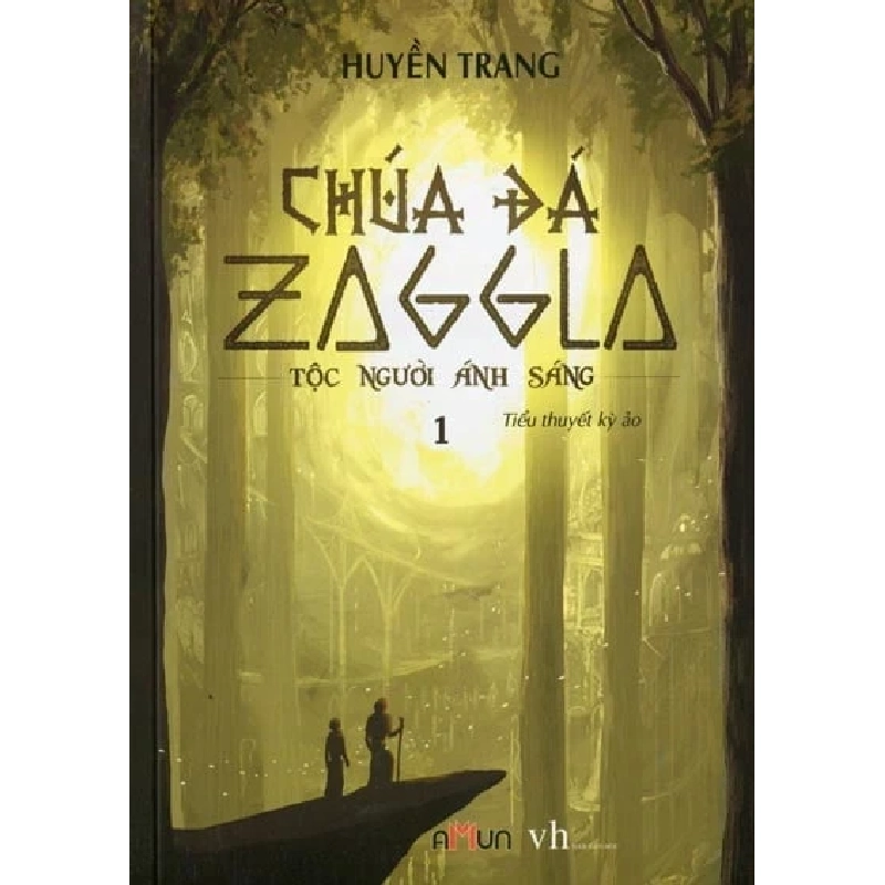 Chúa Đá Zaggla -Tập 1: Tộc Người Ánh Sáng - Huyền Trang 325069