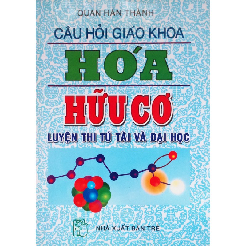 Câu hỏi giáo khoa Hóa Hữu cơ xưa (Luyện thi tú tài và Đại học) 14629