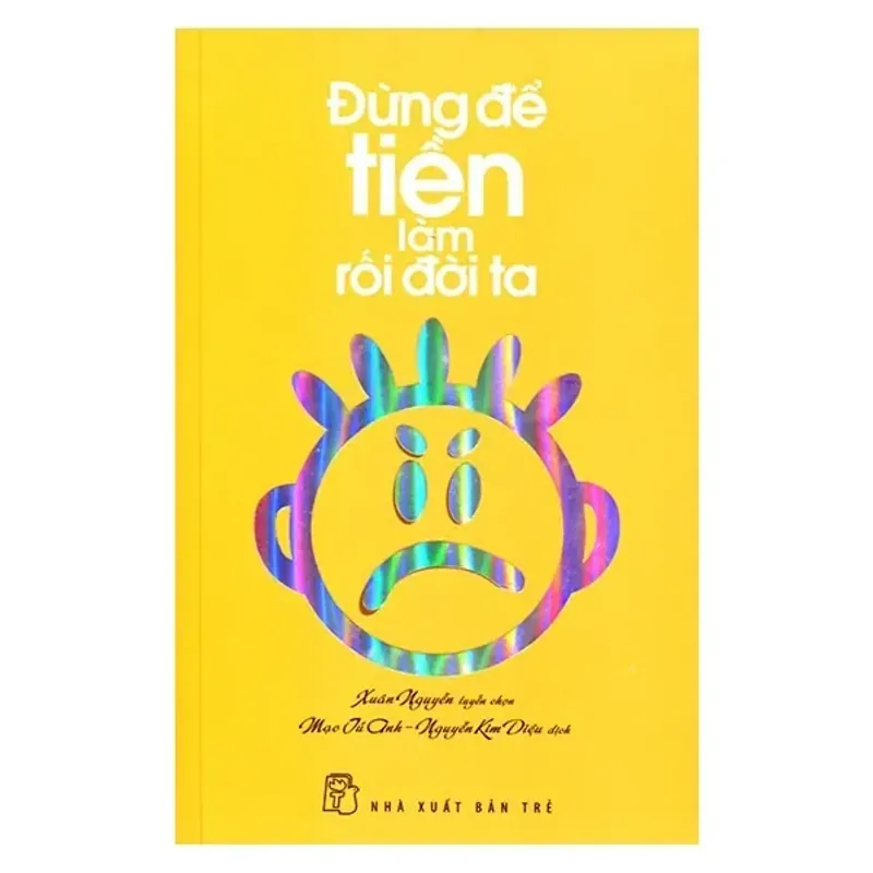 Sách - Đừng Để Tiền Làm Rối Đời Ta - Xuân Nguyễn 701443