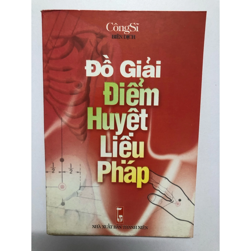 ĐỒ GIẢI ĐIỂM HUYỆT LIỆU PHÁP - 182 TRANG, NXB: 2000 297474