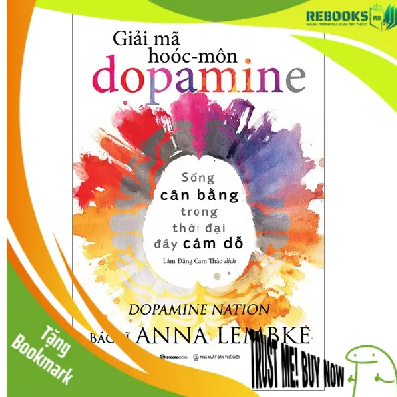 (TẶNG BOOKMARK) Giải mã hoóc - môn dopamine_198K - Anna Lembke - 2023 944129