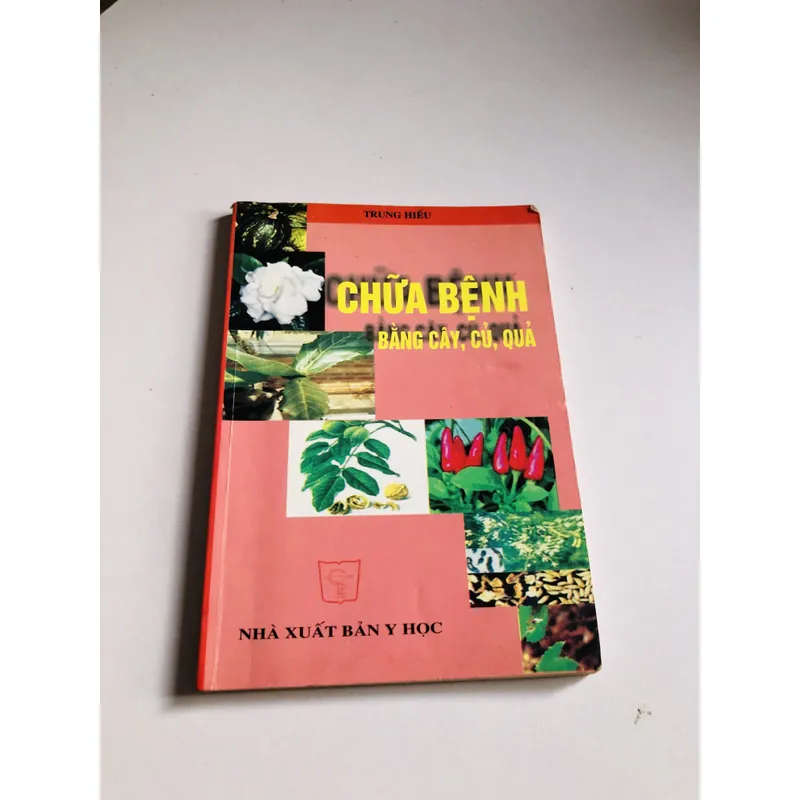 CHỮA BỆNH BẰNG CÂY, CỦ, QUẢ  693685