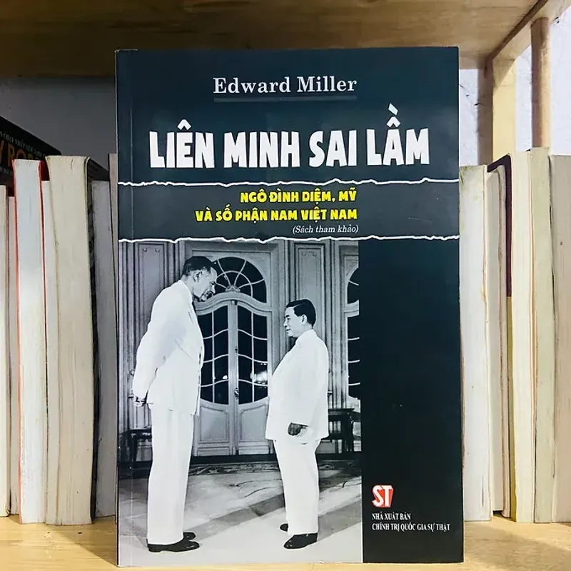 Liên Minh sai lầm - Ngô Đình Diệm, Mỹ và số phận Nam Việt Nam 554925