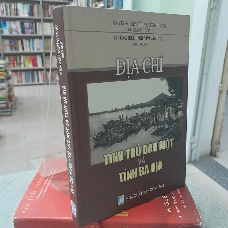 Địa chí tỉnh Thủ Dầu Một và tỉnh Bà Rịa - Lê Tùng Hiếu, Nguyễn Văn Phúc 309390