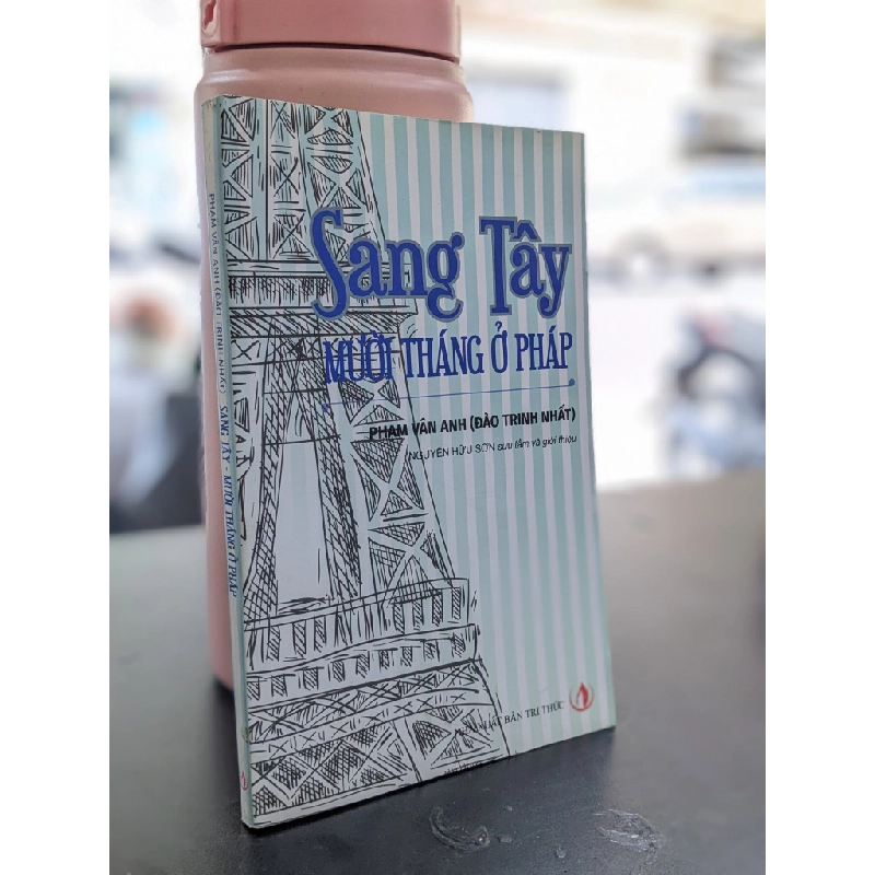 Sang Tây mười tháng ở Pháp - Phạm Vân Anh (Đào Trinh Nhất) 406497