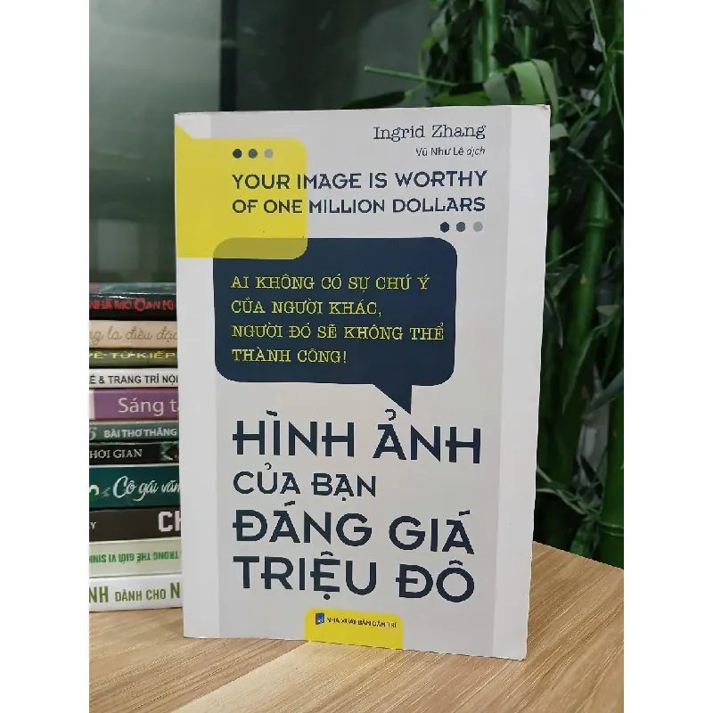 Your Image is Worthy of One Million Dollars (Hình ảnh của bạn đáng giá triệu đô) – Ingrid Zhang 570922