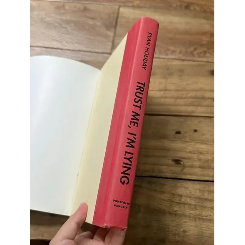 Trust Me, I’m Lying: Confessions of a Media Manipulator - Ryan Holiday 730893