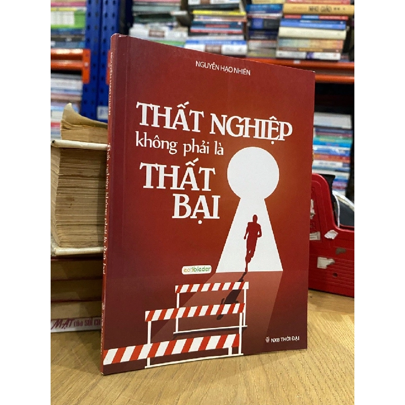 Thất nghiệp không phải là thất bại - Nguyễn Hạo Nhiên 542762