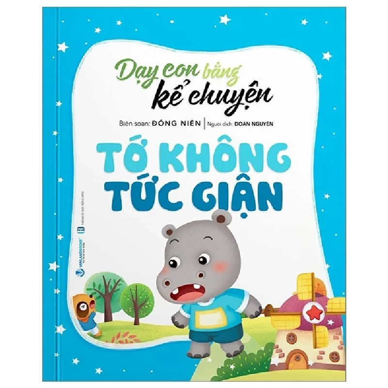 Dạy Con Bằng Kể Chuyện - Tớ Không Tức Giận - Đồng Niên (Mới 100%) Truyện thiếu nhi, Văn Lang Books - SÁCH ĐẠI HỌC 485672